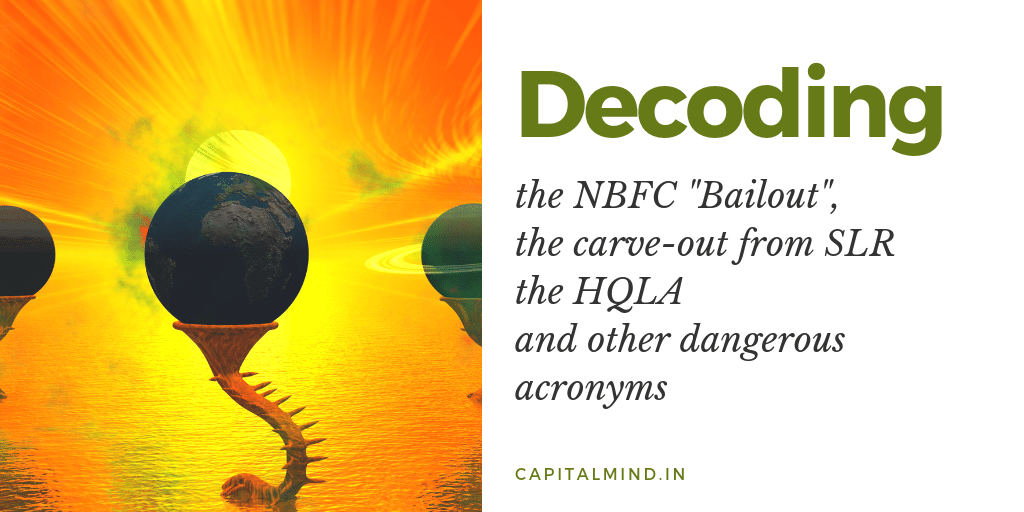 Decoding The NBFC Bailout, The Concept of LCR and HQLA and All That Jazz
