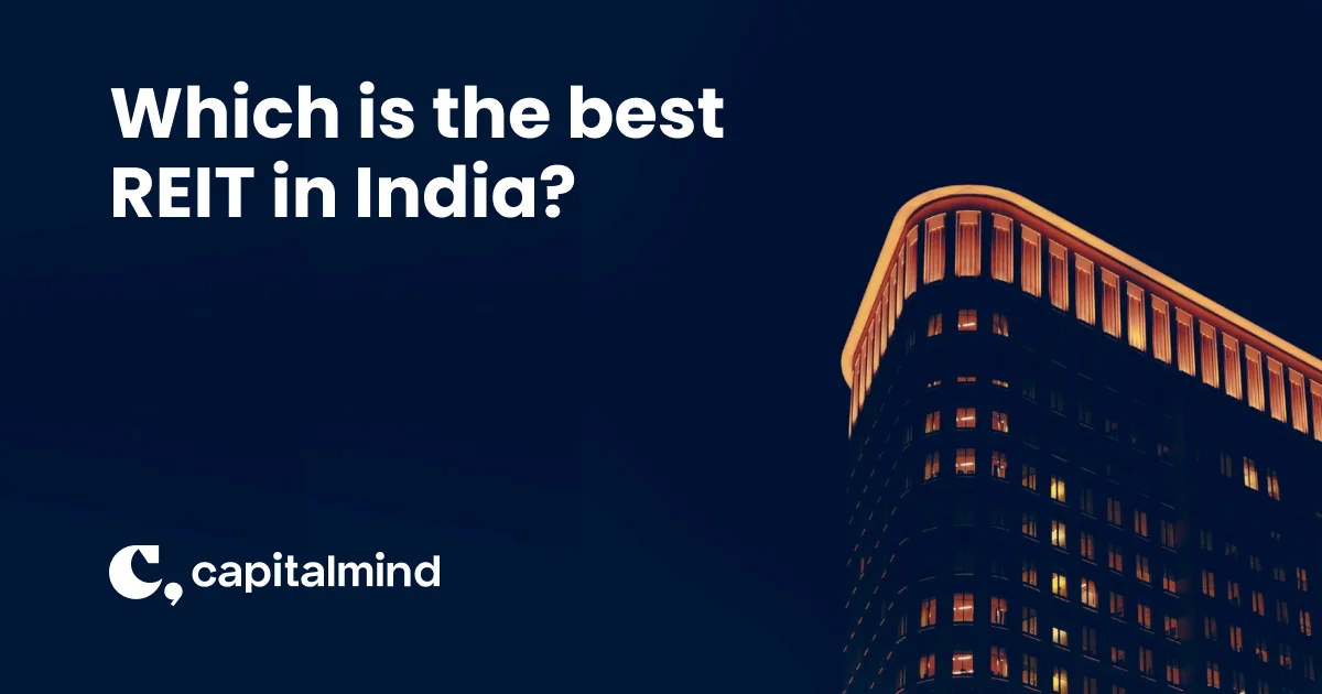 Which is the best REIT in India?