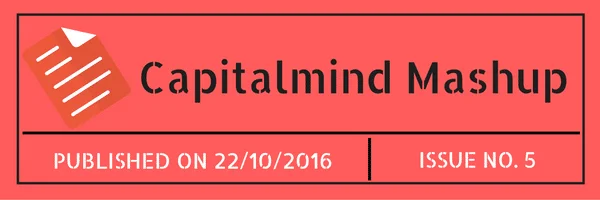 Capitalmind Mashup – 22Oct2016