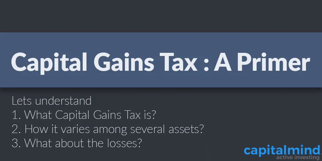 Capital Gains Tax: A primer