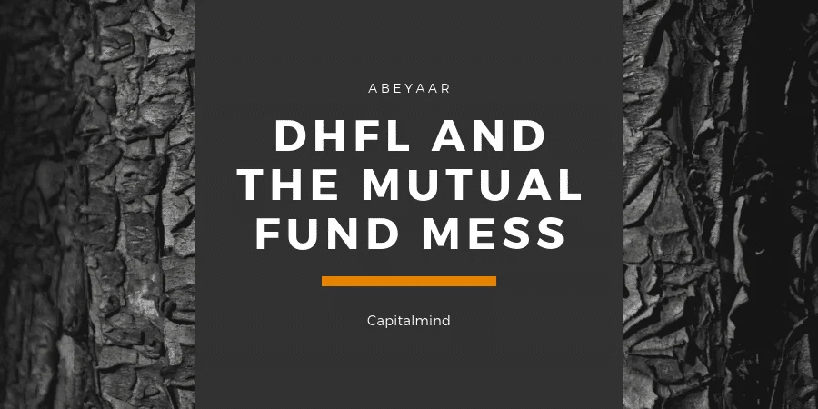 Abeyaar: What is this DHFL Default and Debt Mutual Funds Crashing?