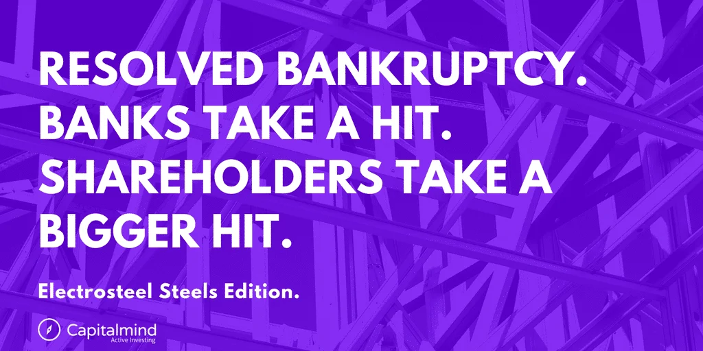 Banks Take a Hit, Shareholders Take a Bigger Hit: Electrosteel Steels Edition