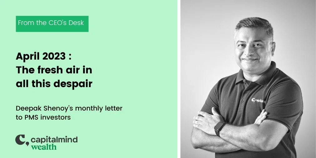 Wealth Letter May 2023: Much more to go, much more to do