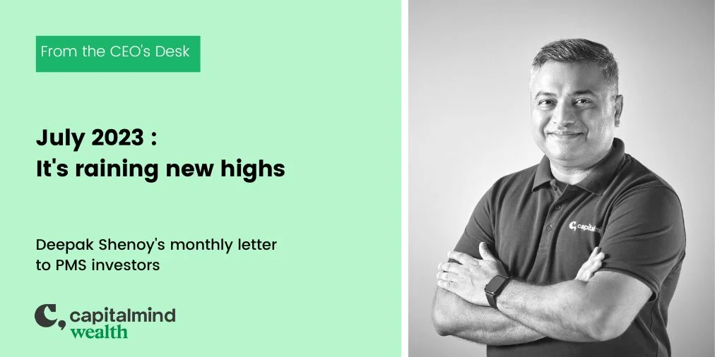 Wealth Letter July 2023: It's raining new highs