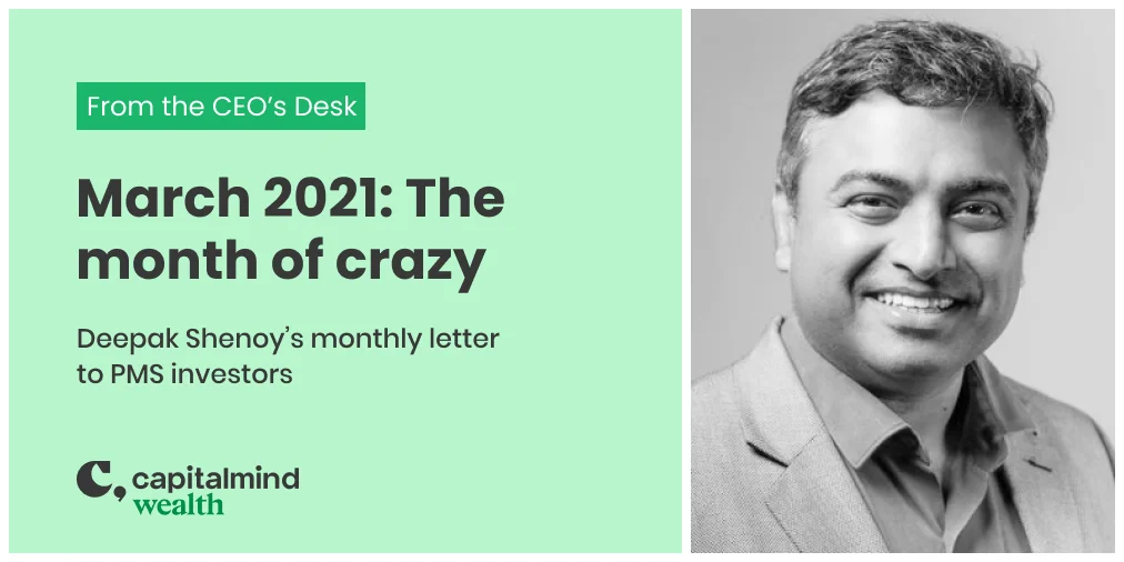 Wealth Letter March 2021: The Month of Crazy