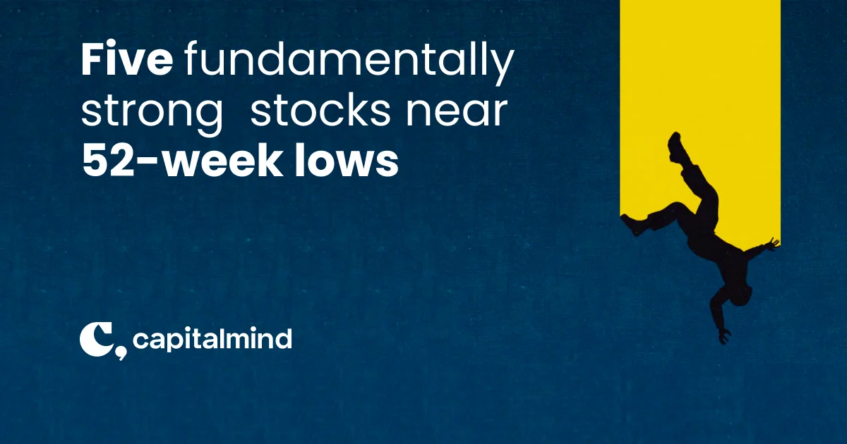 Five fundamentally strong companies near 52-week lows