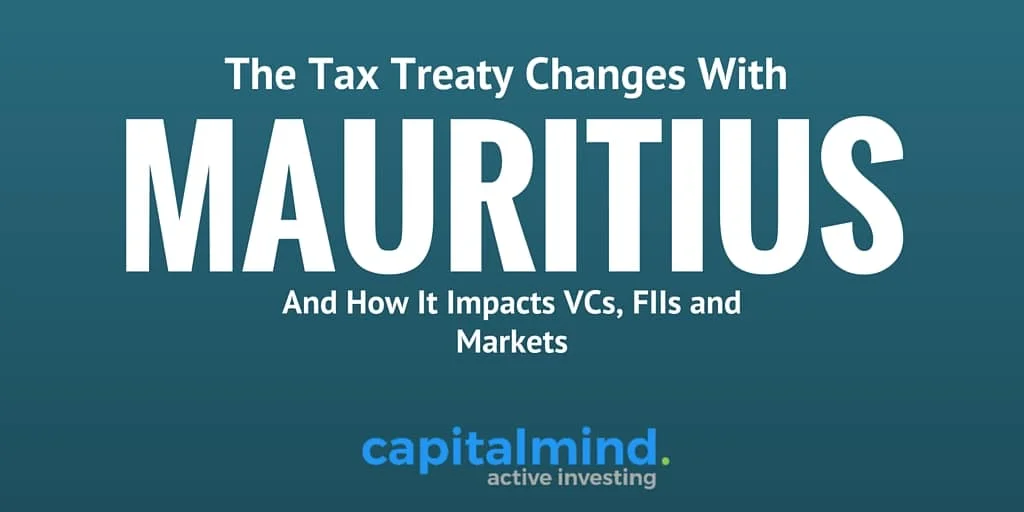 The Simplified Version: What It Means When Mauritius Based Investors Are Taxed in India From 2017