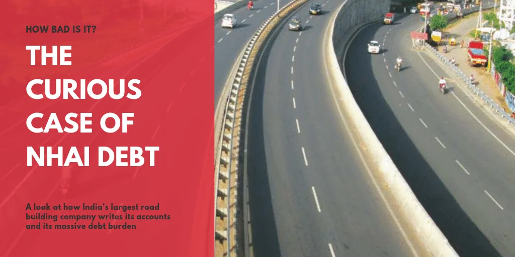 Living Easy, Living Free: The Beast They Call NHAI and Its Debt Burden
