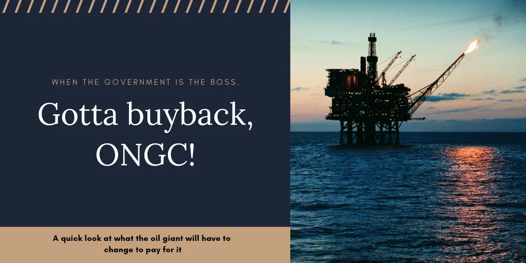 ONGC First Gets Forced To Buy HPCL and Now, To Buy Its Own Shares Back