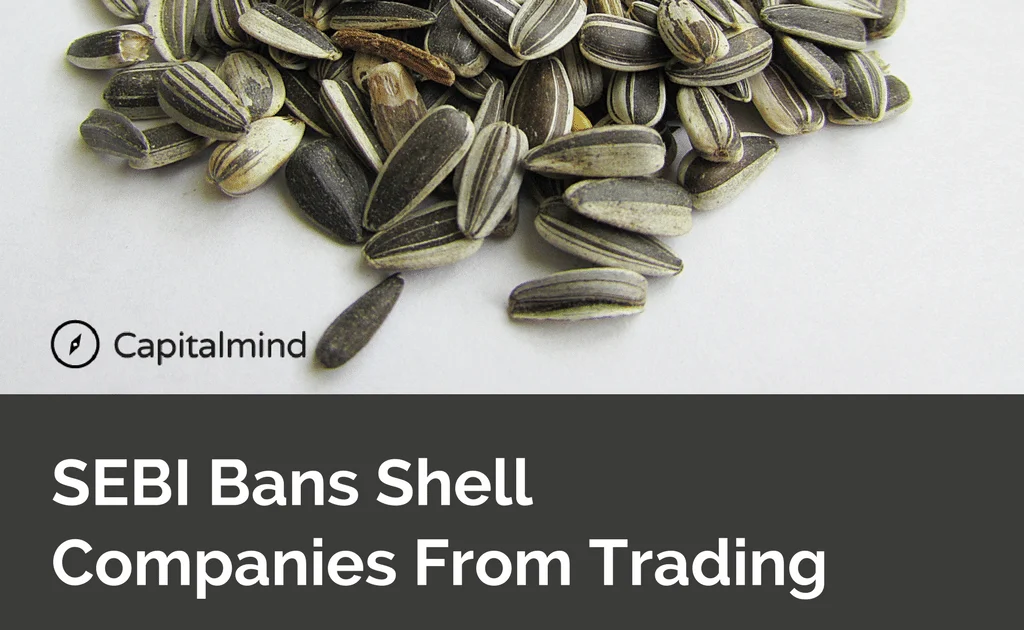 SEBI Bans "Shell" Companies, But Hits a Bunch of Normal Companies Too