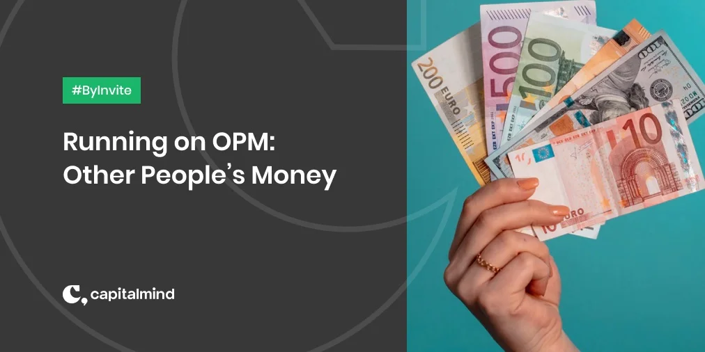 Running on OPM: Other People's Money