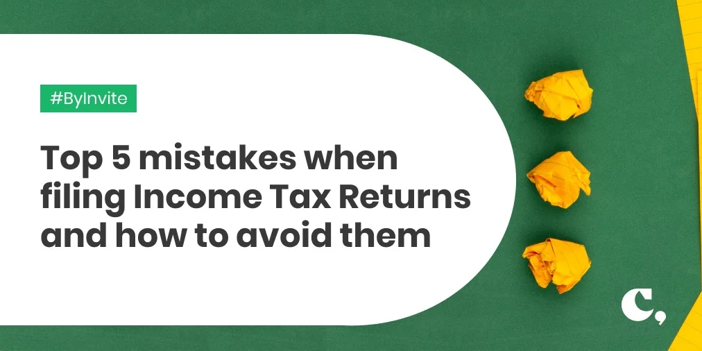 Top 5 mistakes when filing Income Tax Returns and How to avoid them