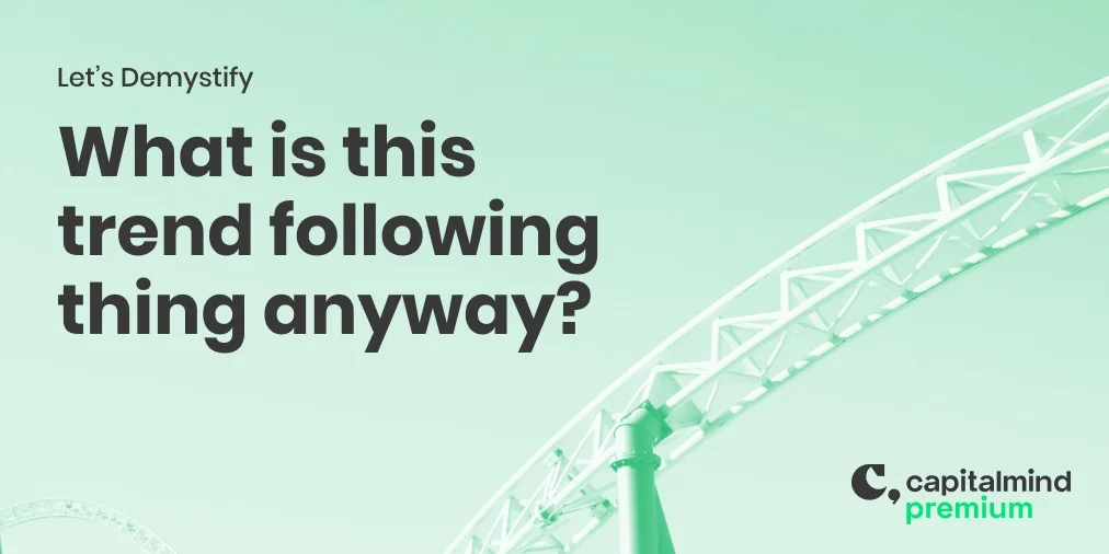 What is this Trend following thing anyway?