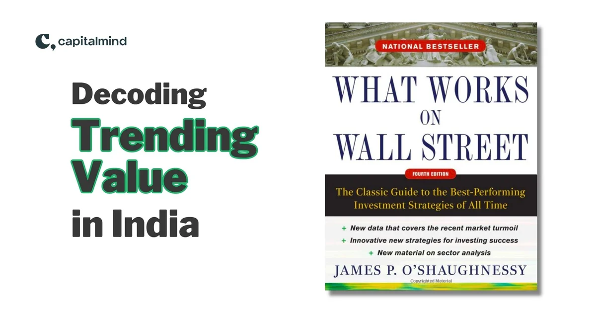 Decoding 'Trending Value' in India: Insights from the investing classic 'What works on Wall Street'