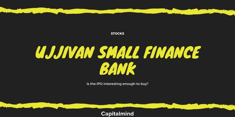 Ujjivan Small Finance Bank: Is The IPO Worth A Shot?