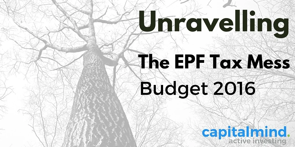 Clearing the Confusion on How EPF is Taxed at Exit in Budget2016