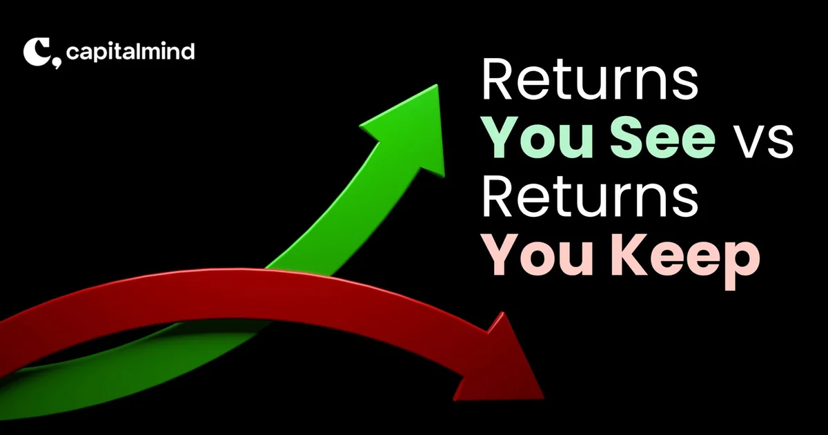 The Returns You See Vs. The Returns You Keep