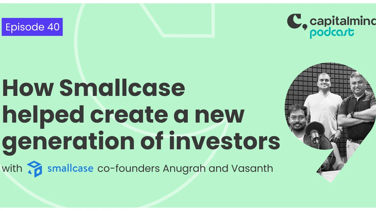 EP40: How Smallcase helped create a new generation of investors