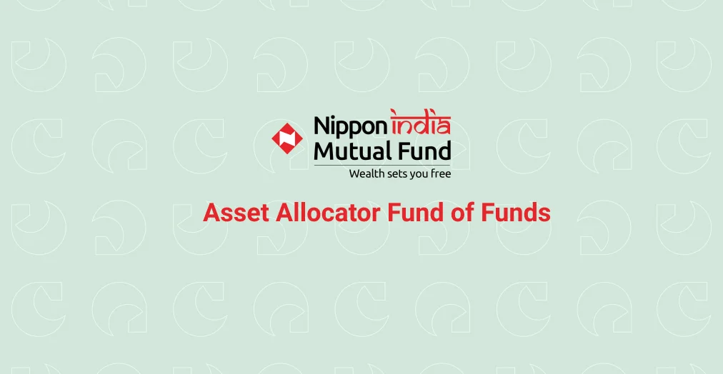 Nippon India Asset Allocator FoF NFO: Should you invest?