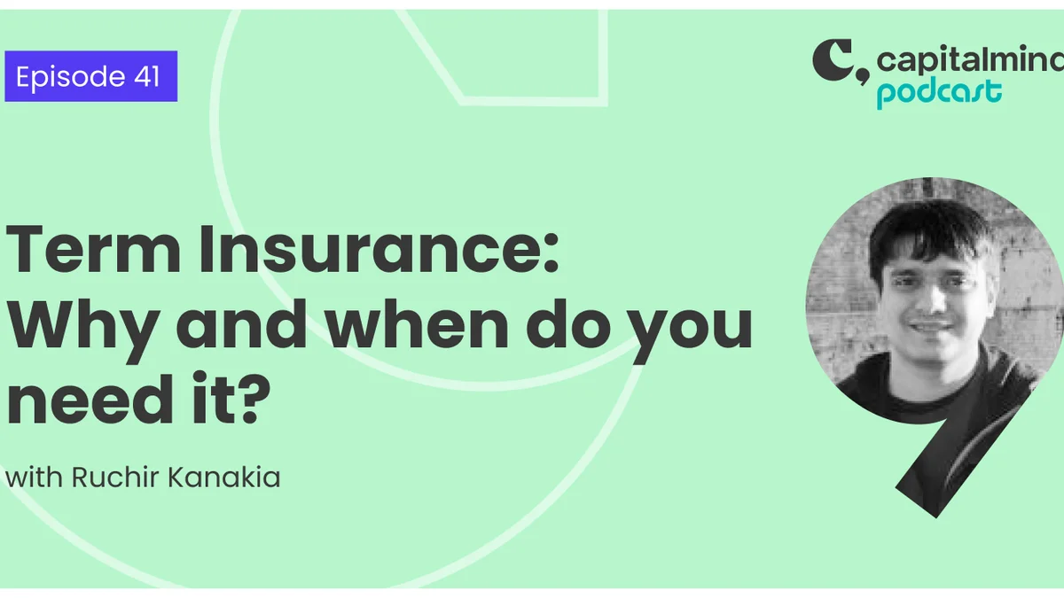 EP41: Term Insurance - Why and when do you need it?
