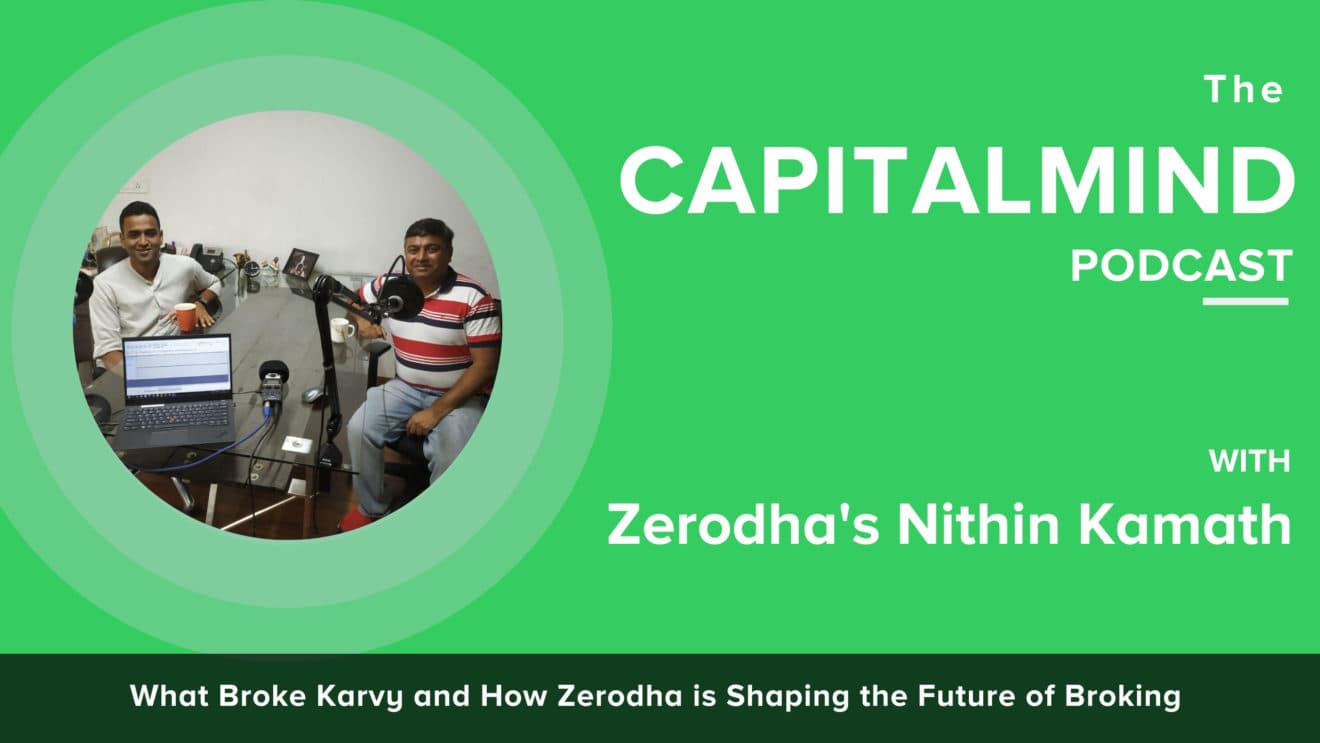 Podcast #16: What Broke Karvy and How Zerodha is Shaping the Future of Broking