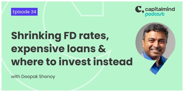 Shrinking FD Rates, Expensive Loans and Where to Invest Instead