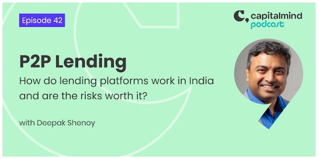 P2P lending in India. How does it work and are the risks worth it? (EP42)