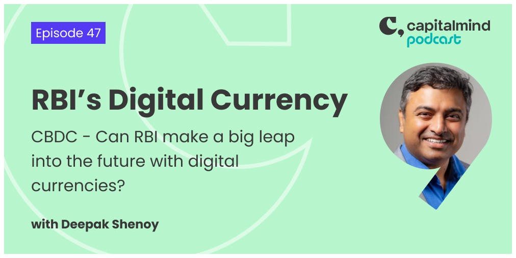 [Podcast] CBDC - Can RBI make a big leap into the future with digital currencies?