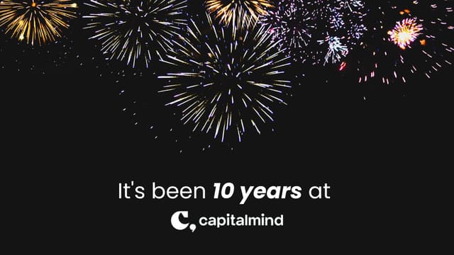 It's been 10 years at Capitalmind!