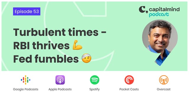 Podcast: Turbulent times - RBI thrives, Fed fumbles