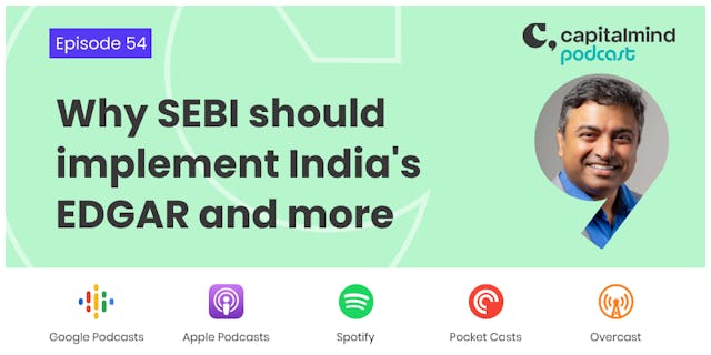 Podcast: Why SEBI should implement India's EDGAR and more