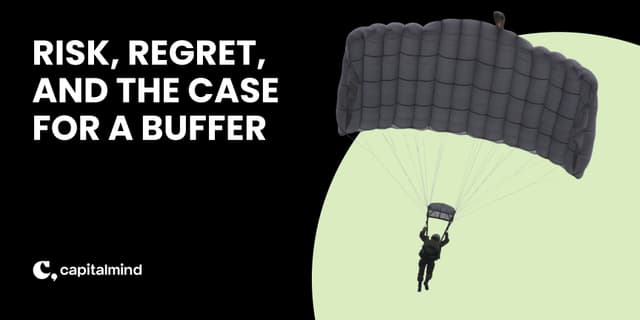 Risk, Regret, and the Case for a Buffer